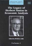 Cover of: The legacy of Herbert Simon in economic analysis | 