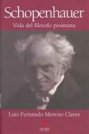 Cover of: Schopenhauer: vida del filósofo pesimista