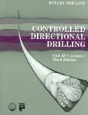 Controlled Directional Drilling: Unit III Lesson 1 by Nancy J. Janicek