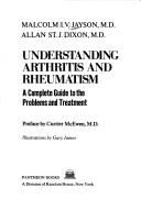 Cover of: Understanding arthritis and rheumatism: a complete guide to the problems and treatment