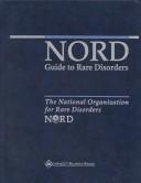 Cover of: NORD Guide to Rare Disorders by Inc. (NORD) National Organization for Rare Disorders