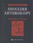 Cover of: Shoulder Arthroscopy (Book with DVD) by Stephen J. Snyder, Stephen J. Snyder