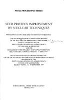 Seed protein improvement by nuclear techniques by Research Co-ordination Meeting of the Seed Protein Improvement Programme Baden, Austria 1977.