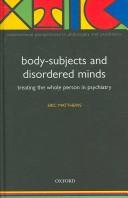 Cover of: Body-subjects and disordered minds by Eric Matthews, Eric Matthews