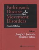 Cover of: Parkinson's disease and movement disorders by editors, Joseph J. Jankovic, Eduardo Tolosa.