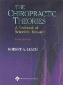 Cover of: The chiropractic theories by Robert A. Leach