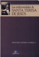 Cover of: enfermedades de Santa Teresa de Jesús