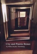 City and prairie bones by Billie Lee Snyder Thornburg