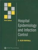 Cover of: Hospital Epidemiology and Infection Control (Hospital Epidemiology & Infection Control (Mayhall))