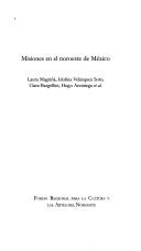 Misiones en el noroeste de México by Laura Magriñá