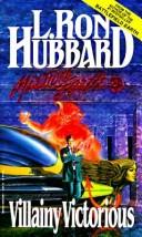 Cover of: Villany Victorious Earth 9 (Mission Earth Series) by L. Ron Hubbard