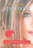 Cover of: Desmemoria : Cuentos / Stories by Ana Gloria Moya