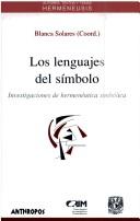 Cover of: Lenguajes del Simbolo, Los - Investigaciones de Hermeneutica Simbolica (Autores, Textos y Temas)