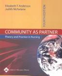 Community as partner by Elizabeth T. Anderson, Elizabeth T., R.N. Anderson, Judith, R.N. McFarlane, Judith M. McFarlane