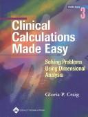 Cover of: Clinical Calculations Made Easy by Gloria P. Craig, Gloria P. Craig