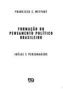 Cover of: Formação do pensamento político brasileiro: idéias e personagens