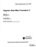 Cover of: Organic field-effect transistors V: 13-15 August, 2006, San Diego, California, USA