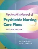 Cover of: Lippincott's Manual of Psychiatric Nursing Care Plans by Judith M. Schultz, Sheila L. Videbeck, Judith M. Schultz, Sheila L. Videbeck