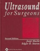 Cover of: Ultrasound for Surgeons by Junji Machi, Edgar D. Staren, Edgar D Staren, Junji Machi, Edgar D Staren