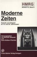 Cover of: Moderne Zeiten: Technik und Zeitgeist im 19. und 20. Jahrhundert