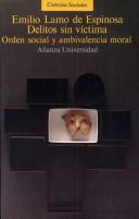 Cover of: Delitos sin víctima: orden social y ambivalencia moral