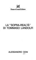 Cover of: La " sopra-realtà" di Tommaso Landolfi