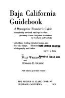 Cover of: Baja California guidebook: A descriptive traveler's guide, completely revised and up to date (Clark guidebooks)