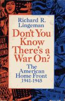 Don't you know there's a war on? by Richard R. Lingeman