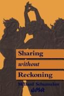 Sharing without reckoning by Millard Schumaker