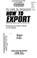 Cover of: The guide for entrepreneurs : how to export