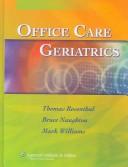 Cover of: Office Care Geriatrics by Thomas C Rosenthal, Mark E. Williams, Bruce J Naughton