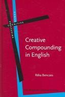 Cover of: Creative compounding in English