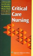 Cover of: Lippincott Manual of Nursing Practice Pocket Guide: Critical Care Nursing (Lippincott Manual of Nursing Practice Pocket Guides)