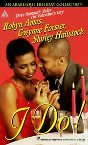 Cover of: I Do! by Robyn Amos, Gwynne Forster, Shirley Hailstock