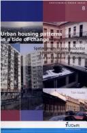 Cover of: Urban Housing Patterns in a Tide of Change:  Spatial Structure and Residential Property Values in Budapest in a Comparative Perspective, Volume 8 Sustainable Urban Areas