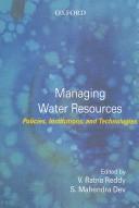 Cover of: Managing Water Resources: Policies, Institutions, and Technologies