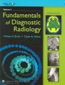 Fundamentals of diagnostic radiology by William E. Brant, Clyde A. Helms, William E Brant