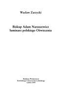 Cover of: Biskup Adam Naruszewicz luminarz polskiego Oświecenia