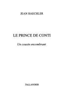 Cover of: Le prince de Conti by Jean Haechler