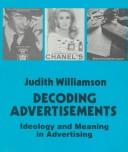Cover of: Decoding advertisements by Judith Williamson