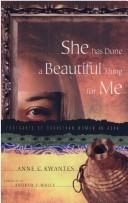 She has done a beautiful thing for me by Anne C. Kwantes