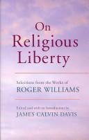 Cover of: On religious liberty: selections from the works of Roger Williams
