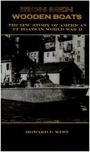 Cover of: Iron Men, Wooden Boats. The Epic Story of American PT Boats in World War II by 