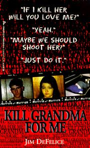 Cover of: Kill Grandma For Me