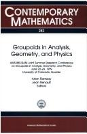 Cover of: Groupoids in analysis, geometry, and physics: AMS-IMS-SIAM Joint Summer Research Conference on Groupoids in Analysis, Geometry, and Physics, June 20-24, 1999, University of Colorado, Boulder