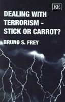 Cover of: Dealing with terrorism: stick or carrot?