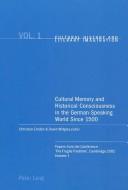 Cover of: Cultural Memory and Historical Consciousness in the German-Speaking World Since 1500 (Cultural History and Literary Imagination)