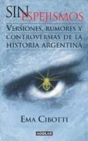 Cover of: Sin espejismos: versiones, rumores y controversias de la historia argentina