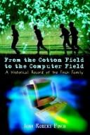 From the cotton field-- to the computer field by John R. Finch