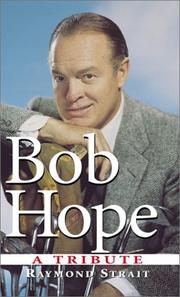 Cover of: Bob Hope: A Tribute by Raymond Strait